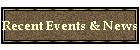 Recent Events & News