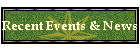 Recent Events & News